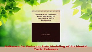 Read  Software for Emission Rate Modeling of Accidental Toxic Releases EBooks Online
