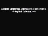 Audubon Songbirds & Other Backyard Birds Picture-A-Day Wall Calendar 2016 [Read] Full Ebook