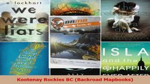 PDF Download  Kootenay Rockies BC Backroad Mapbooks PDF Full Ebook