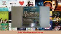 PDF Download  Into the Remote Places Read Online