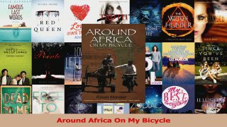 PDF Download  Around Africa On My Bicycle Read Online