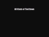 All Kinds of Tied Down [Read] Online