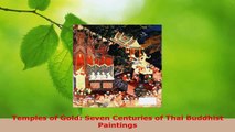 Read  Temples of Gold Seven Centuries of Thai Buddhist Paintings EBooks Online