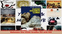 PDF Download  Classic Dolomite Climbs 102 High Quality RockClimbs Between the UIAA Grades III and VII Download Online