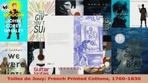 PDF Download  Toiles de Jouy French Printed Cottons 17601830 Download Full Ebook