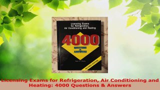 Read  Licensing Exams for Refrigeration Air Conditioning and Heating 4000 Questions  Answers Ebook Free