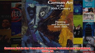 German Art in the Twentieth Century Painting and Sculpture 190585