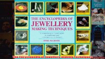 The Encyclopedia of Jewellerymaking Techniques