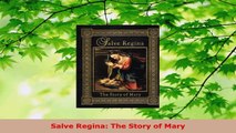 Download  Salve Regina The Story of Mary Ebook Free