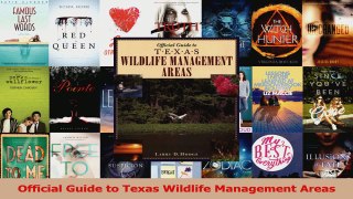 PDF Download  Official Guide to Texas Wildlife Management Areas Read Full Ebook