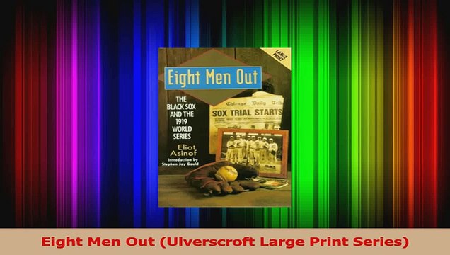 PDF Download Eight Men Out Ulverscroft Large Print Series Read Online