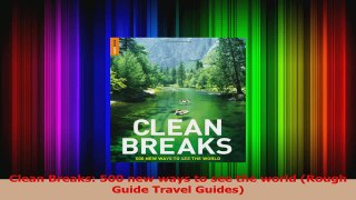 PDF Download  Clean Breaks 500 new ways to see the world Rough Guide Travel Guides Read Online