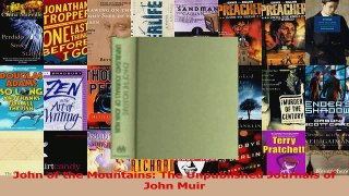 PDF Download  John of the Mountains The Unpublished Journals of John Muir PDF Online