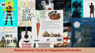 PDF Download  Watercolour Fruit  Vegetable Portraits Download Full Ebook