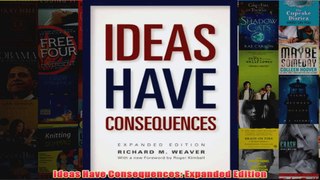 Ideas Have Consequences Expanded Edition