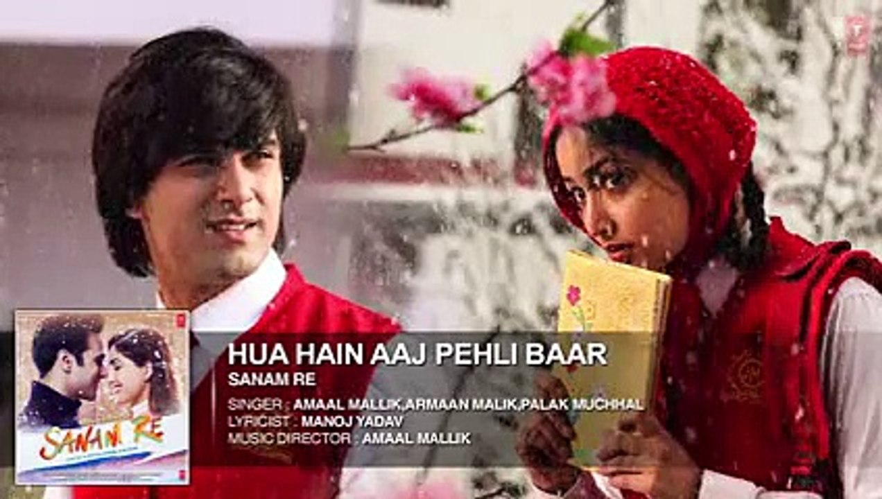 Hua Hain Aaj Pehli Baar HD Video Song Sanam Re