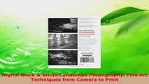 PDF Download  Digital Black  White Landscape Photography Fine Art Techniques from Camera to Print PDF Full Ebook