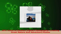 PDF Download  AMC Guide to Outdoor Digital Photography Creating Great Nature And Adventure Photos PDF Full Ebook