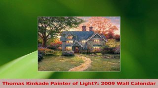 Download  Thomas Kinkade Painter of Light 2009 Wall Calendar PDF Free