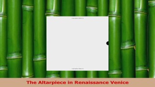 Download  The Altarpiece in Renaissance Venice PDF Online