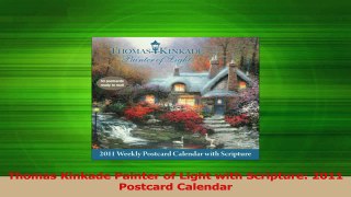 Read  Thomas Kinkade Painter of Light with Scripture 2011 Postcard Calendar PDF Online