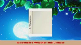 Read  Wisconsins Weather and Climate PDF Free