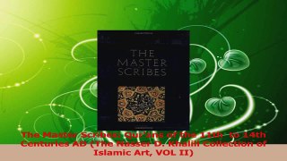 Read  The Master Scribes Qurans of the 11th  to 14th Centuries AD The Nasser D Khalili Ebook Free