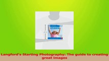 Download  Langfords Starting Photography The guide to creating great images PDF Free