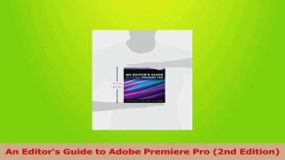 Download  An Editors Guide to Adobe Premiere Pro 2nd Edition PDF Online