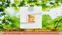 Read  Age Determination of Young Rocks and Artifacts Physical and Chemical Clocks in Quaternary PDF Free