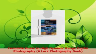 Download  Complete Guide to High Dynamic Range Digital Photography A Lark Photography Book PDF Free