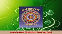 Download  Kaleidoscope Mandalas Coloring Book PDF Online