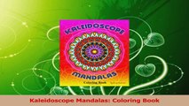 Read  Kaleidoscope Mandalas Coloring Book Ebook Free