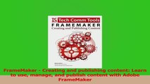 PDF Download  FrameMaker  Creating and publishing content Learn to use manage and publish content with PDF Online