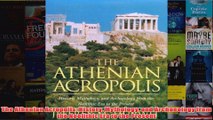 The Athenian Acropolis History Mythology and Archaeology from the Neolithic Era to the