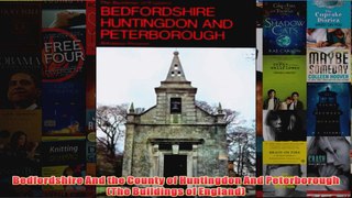 Bedfordshire And the County of Huntingdon And Peterborough The Buildings of England