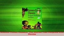 Download  ScienceFiction Classics The Stories That Morphed Into Movies PDF Online