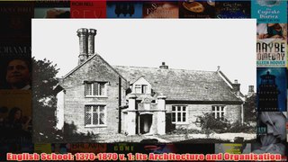 English School 13701870 v 1 Its Architecture and Organisation