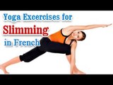 Yoga for Slimming - Weight Loss, a Flat Belly and Nutritional Management in French