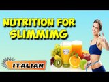 Gestione nutrizionale per il dimagrimento | Nutritional Management For Slimming in Italian