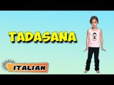 Tadasana | Yoga per principianti | Yoga For Kids Complete Fitness & Tips | About Yoga in Italian