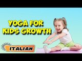 Yoga per Bambini Growth & Altezza | Yoga for Kids Growth & Height | Beginning of Asana