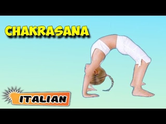 Chakrasana Yoga Per Principianti Yoga For Kids Growth Height About Yoga In Italian Video Dailymotion