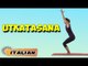 Utkatasana | Yoga per principianti | Yoga For BodyBuilding & Tips | About Yoga in Italian