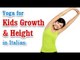 Yoga for Kids Growth & Height - Increase Height Of Children and Diet Tips in Italian