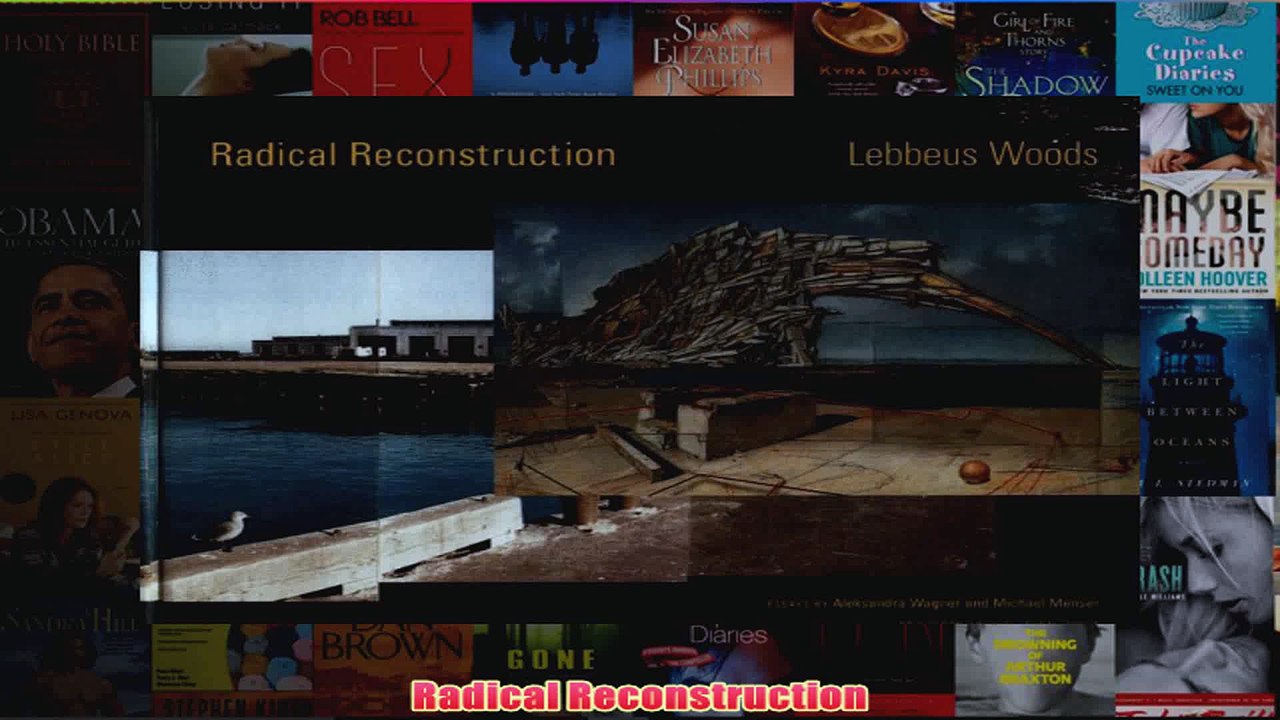 Radical Reconstruction