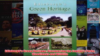 Edinburghs Green Heritage Discovering the Capitals Parks Woodlands and Wildlife