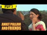 Ankit Pallavi & Freind Telugu Movie - Part 7/13 Full HD