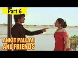 Ankit Pallavi & Freind Telugu Movie - Part 6/13 Full HD