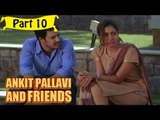 Ankit Pallavi & Freind Telugu Movie - Part 10/13 Full HD